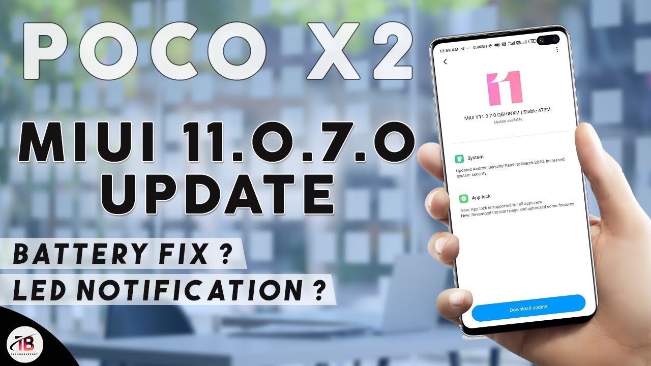 MIUI 11.0.7.0 Update for POCO X2 | Features, Change Logs, Bug Fixes, Battery?