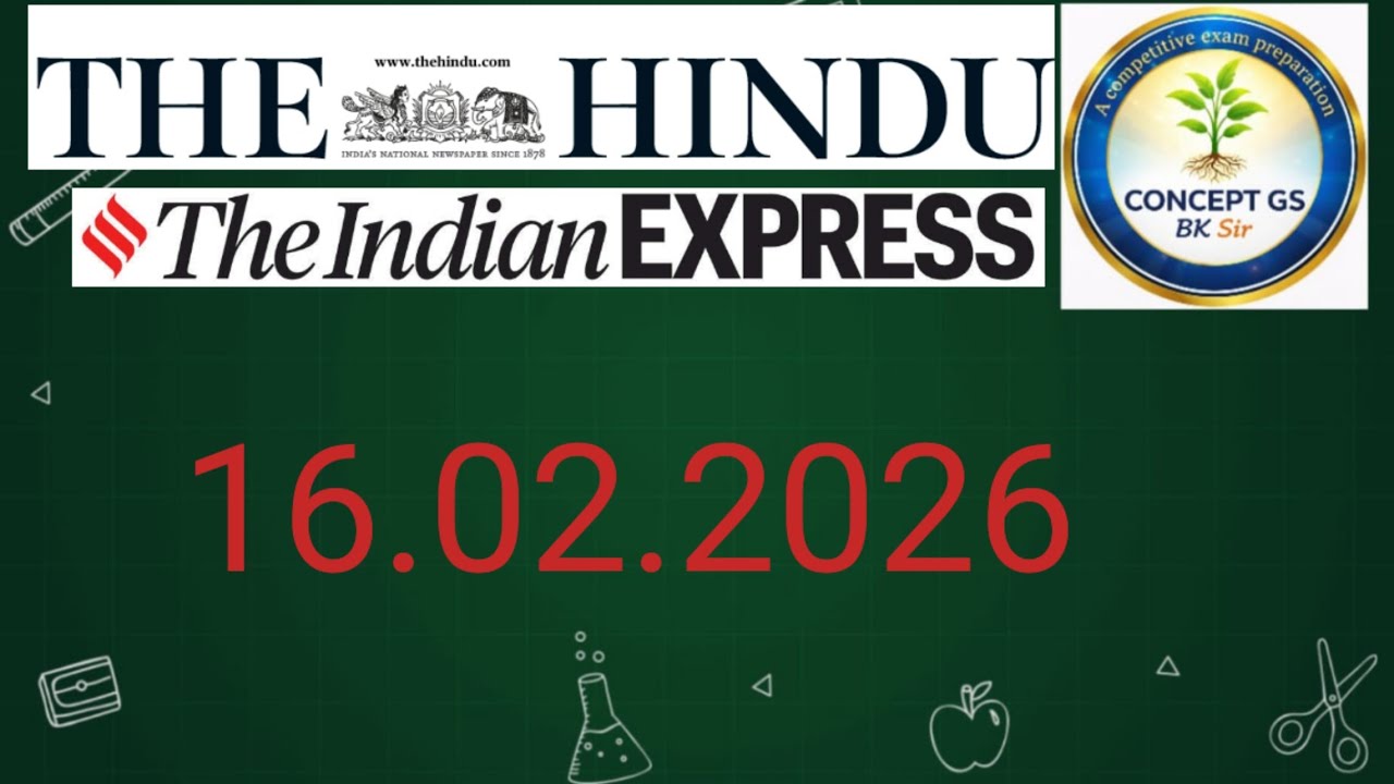 16.02.26 The hindu, indian express #thehindu #news