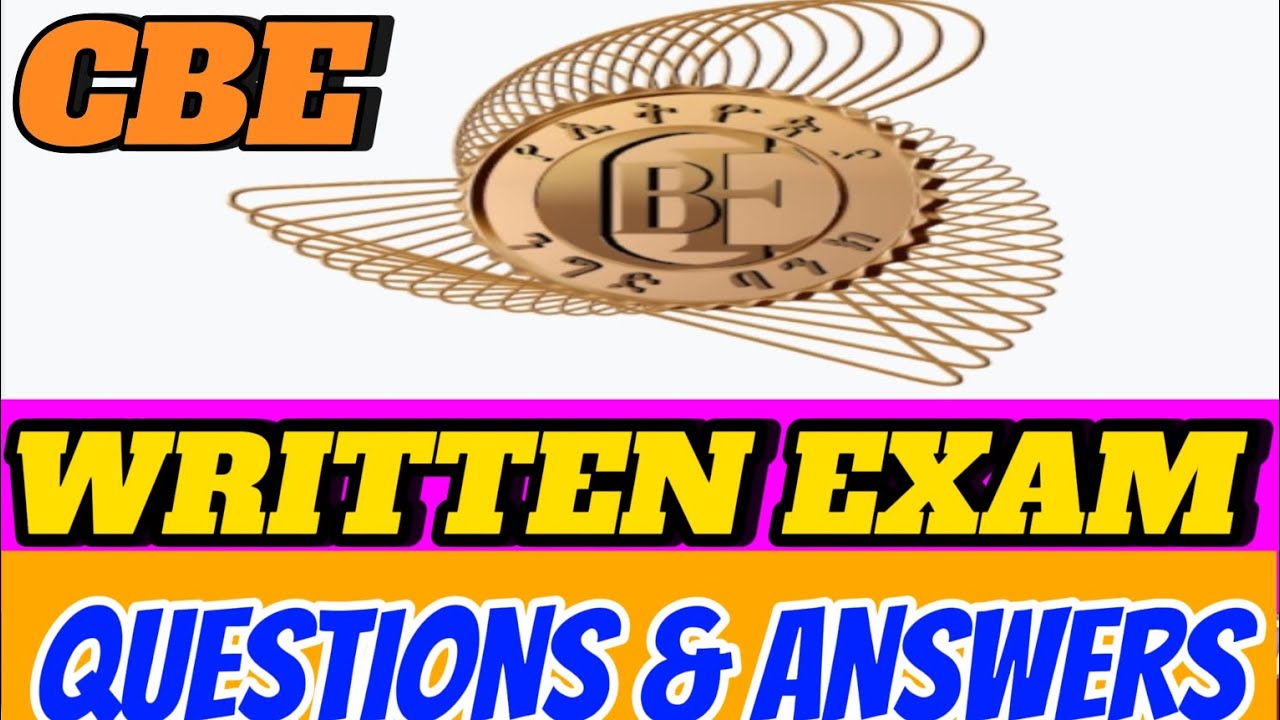 ETHIOPIAN COMMERCIAL BANK OF ETHIOPIA WRITTEN EXAM FOR BANK TRAINIE/ኢትዮጵያ ንግድ ባንክ የፁሑፍ ፈተና ጥያቄ ክፍል-1