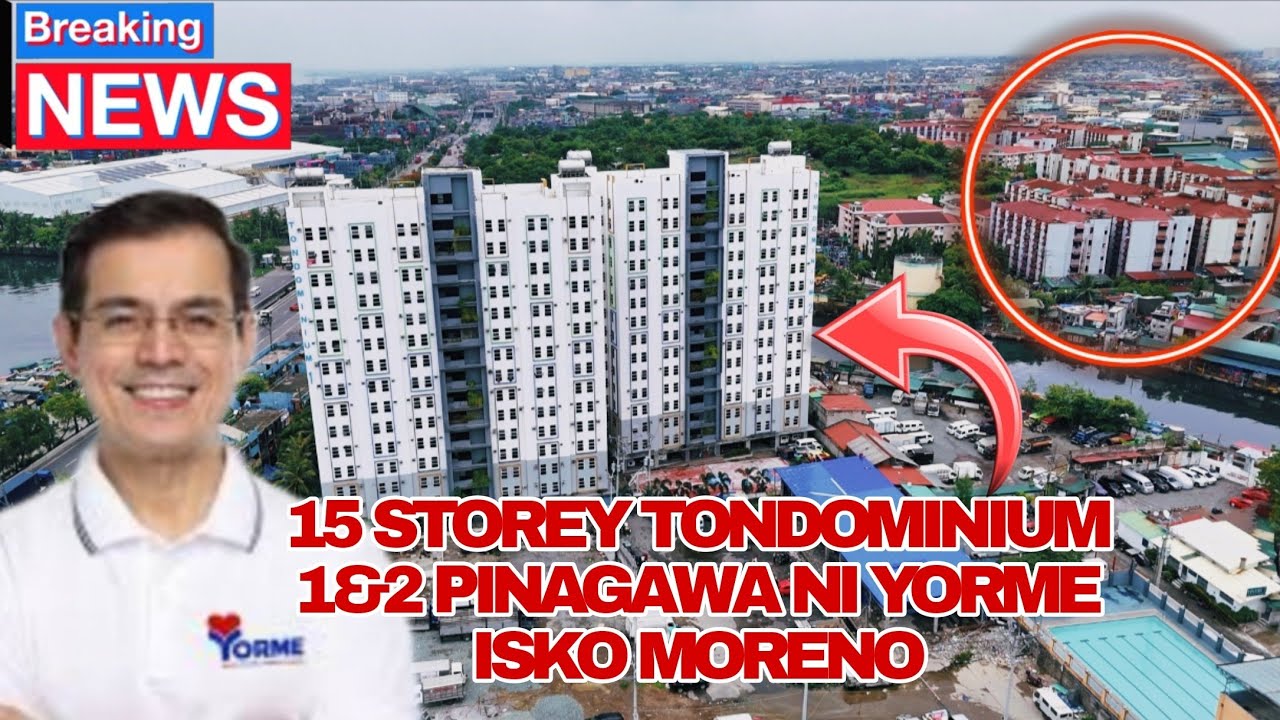 15 STOREY TONDOMINIUM 1 AND 2  PINAGAWA NI YORME ISKO MORENO!