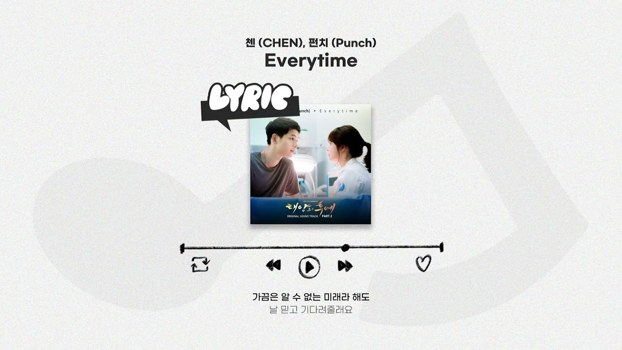 [LYRIC VIDEO] CHENXPunch(첸X펀치) - Everytime | Descendants of the Sun 태양의 후예 OST