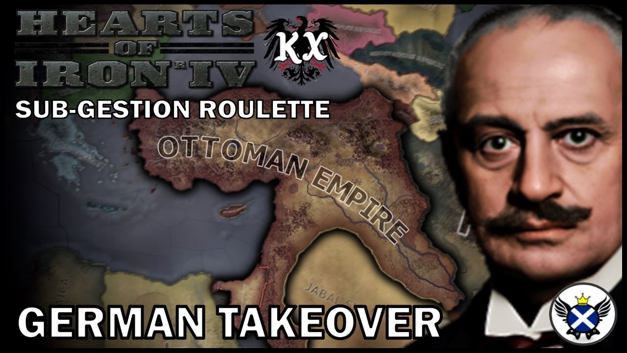 New Heights for the Empire! | HOI4 Sub-gestion Roulette (KX Ottoman Empire - German Takeover)