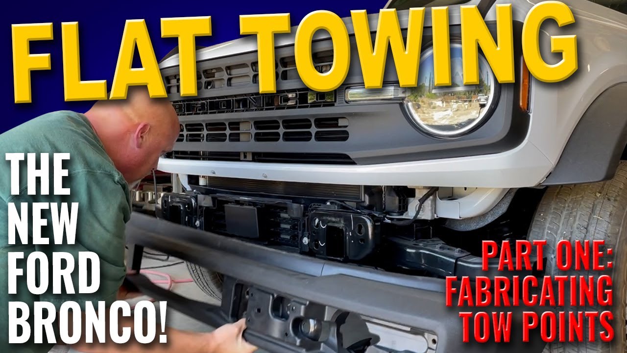 Flat Towing The New Ford Bronco - Part One: Fabricating Tow Bar Mounts