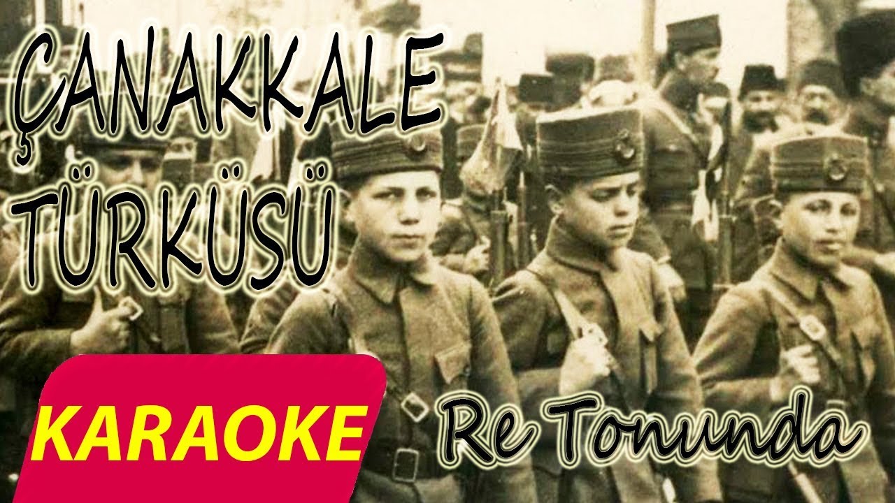 Çanakkale Türküsü--KARAOKE (Re Tonunda)