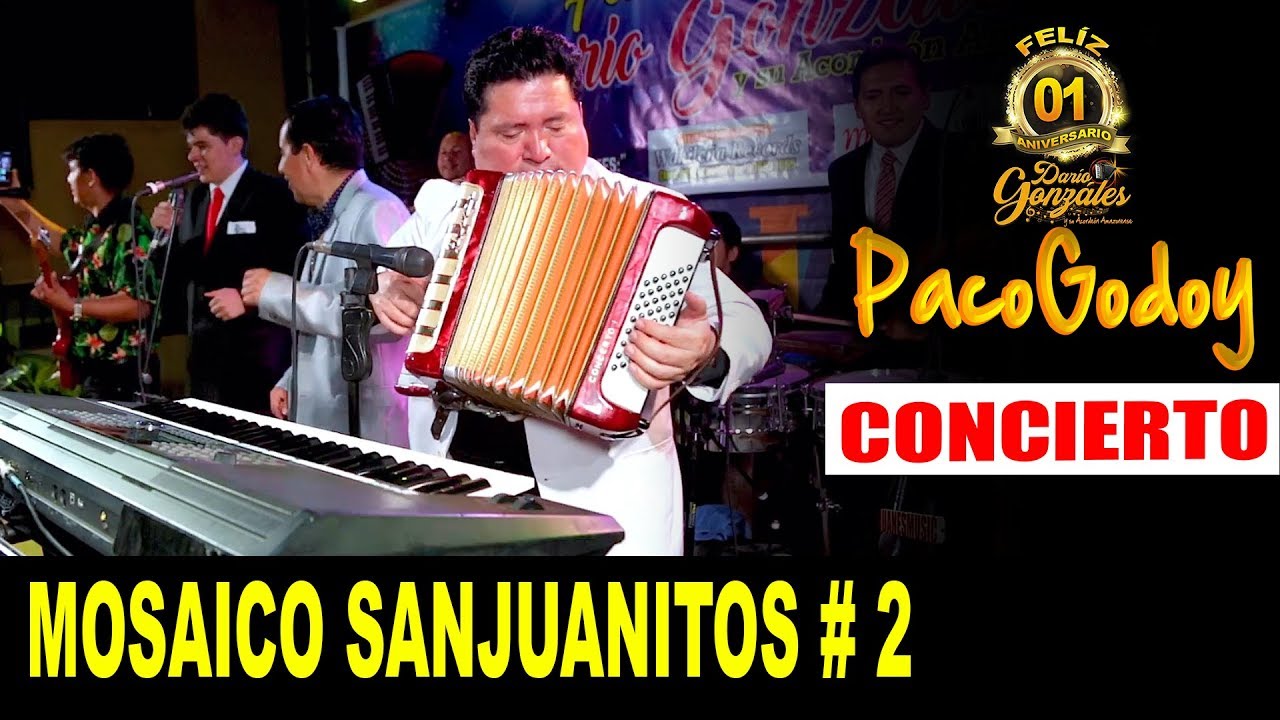 MOSAICO SANJUANITOS # 2 / PACO GODOY EN PERÚ / 1 Aniv. Darío Gonzales