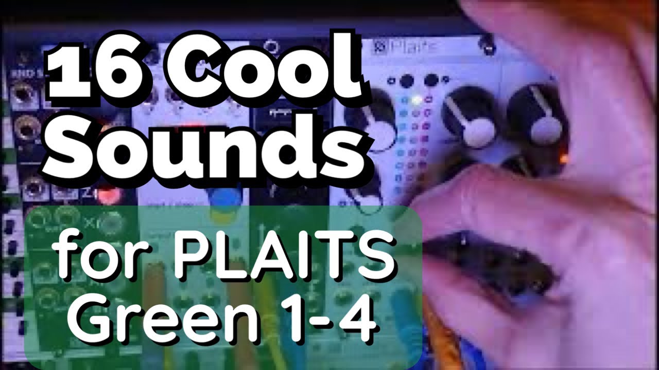 16 рецептов для изменяемых инструментов Plaits GREEN режимы 1-4 - ТОМ 3 Eurorack Sound Design для...