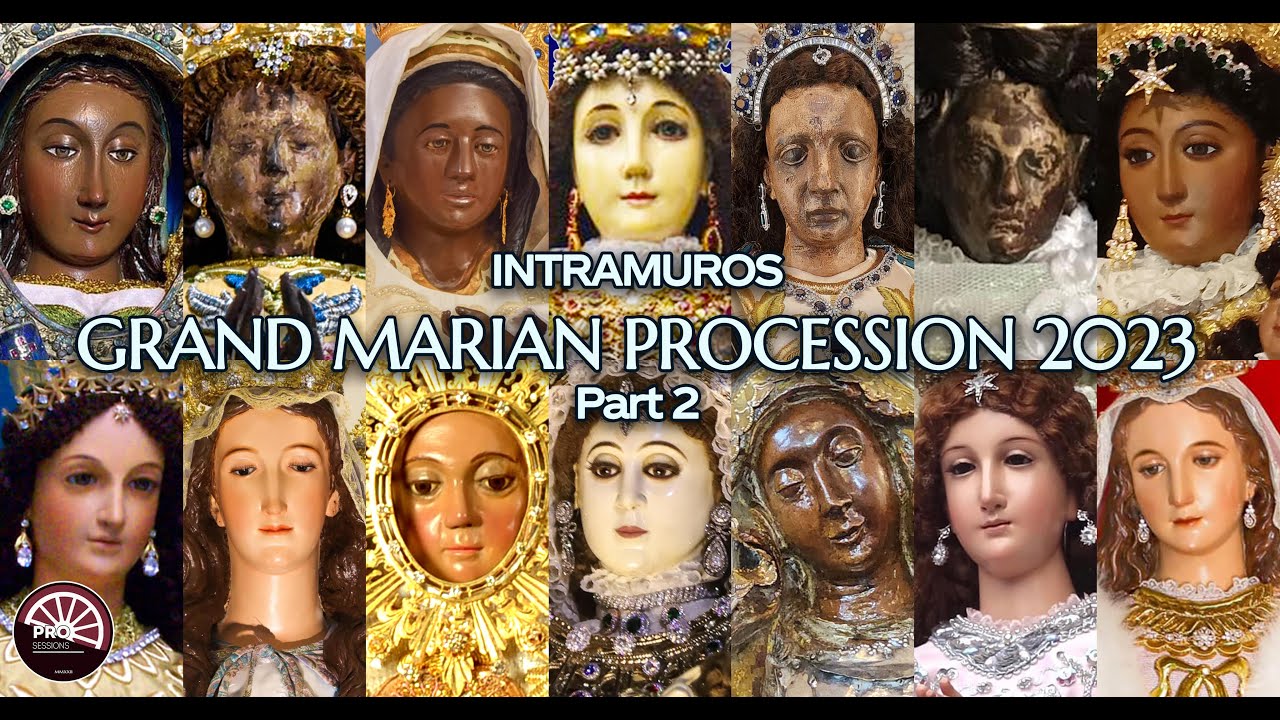 Intramuros Grand Marian Procession 2023 - Part 2