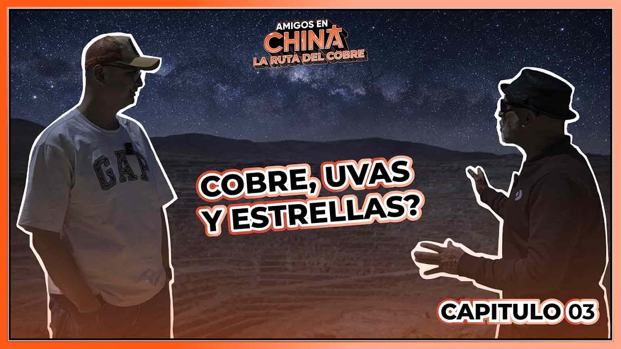 De la Minería a las Estrellas | Amigos en China | SP - Capítulo 3