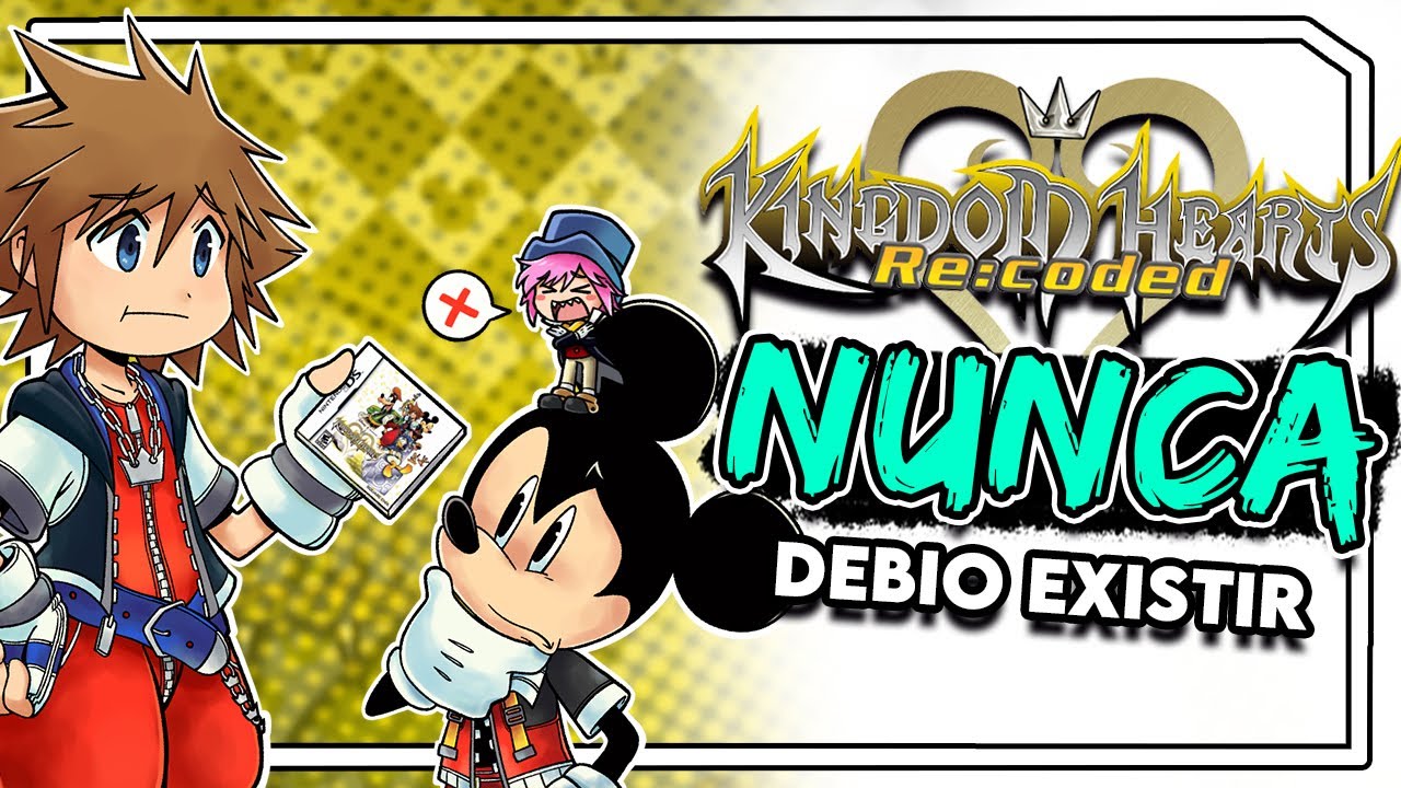este juego JAMAS debio EXISTIR | Kingdom Hearts Re:coded