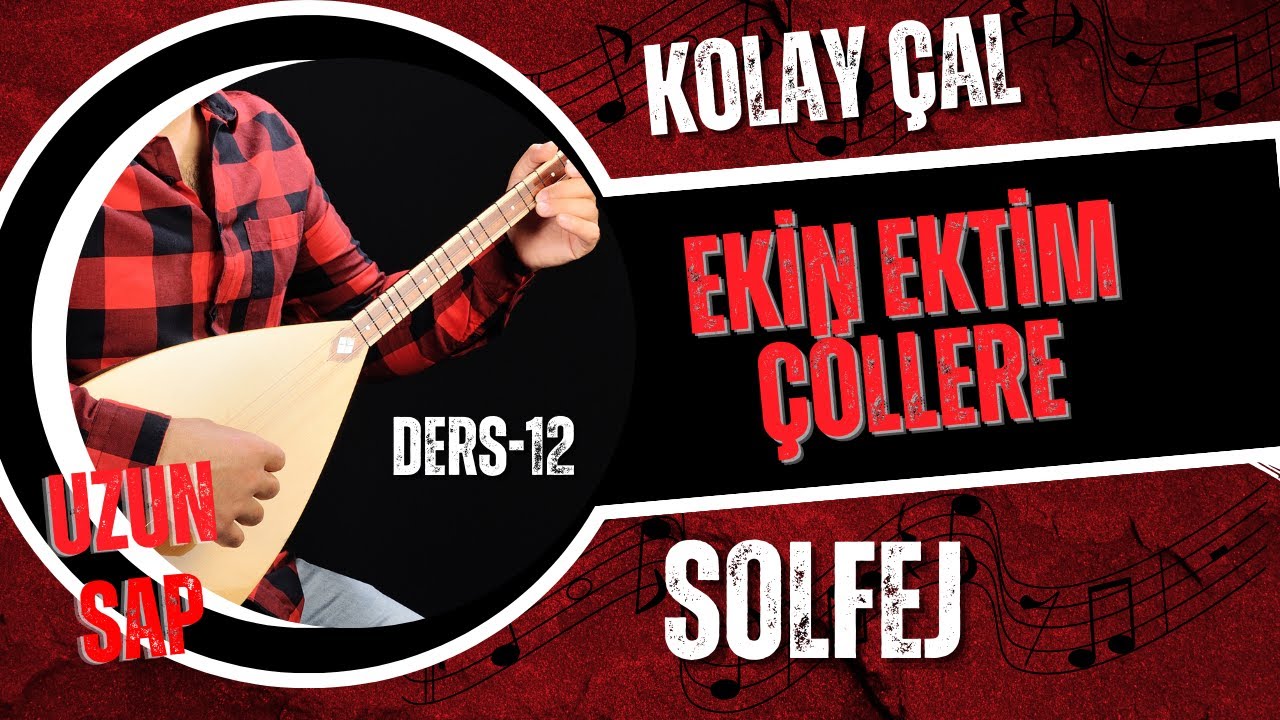 Ekin Ektim Çöllere-Solfej(Uzun Sap Bağlama)