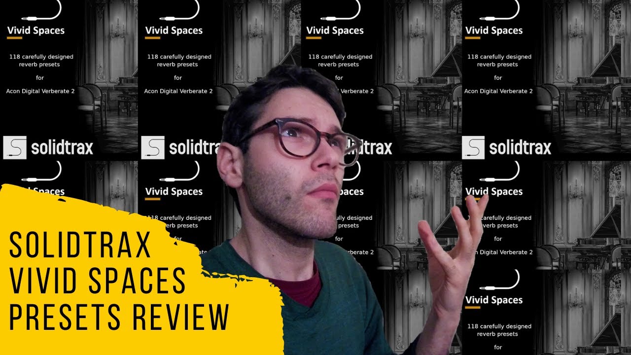 Solidtrax 'Vivid Spaces' presets review