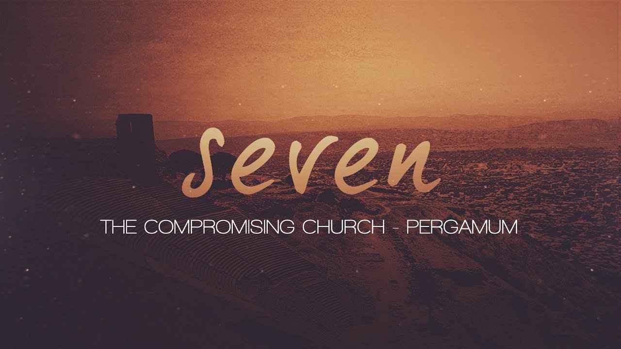 The Compromising Church - Pergamum