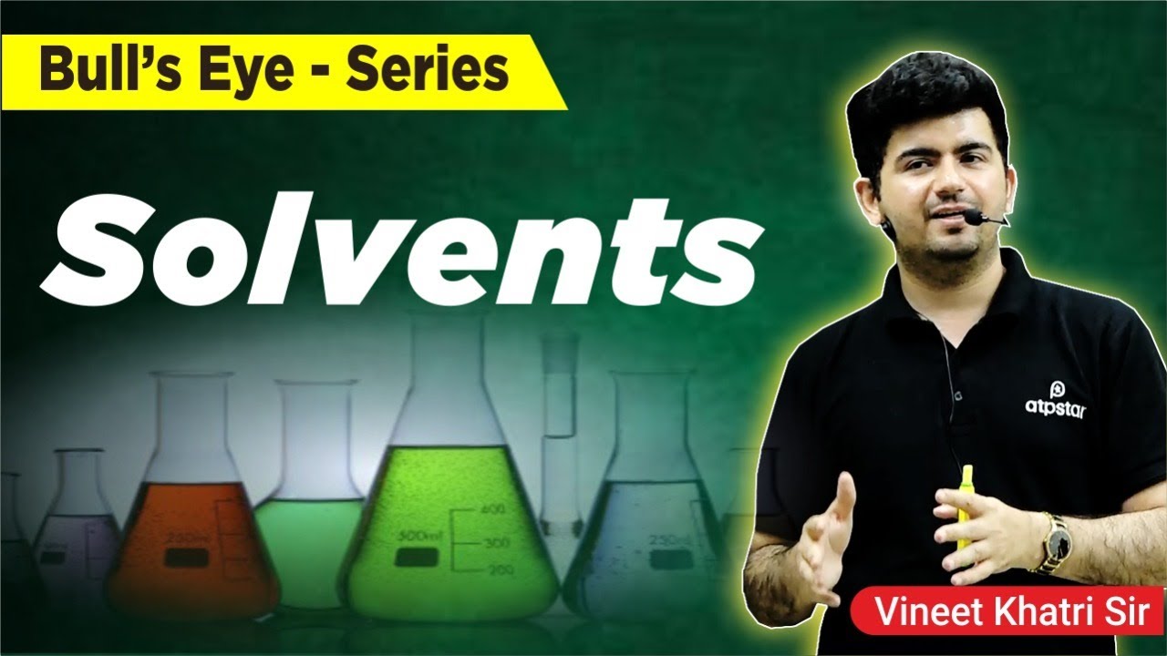 Types of Solvents | Organic Chemistry Class 11 | IIT JEE / NEET | Vineet Khatri | ATP STAR KOTA