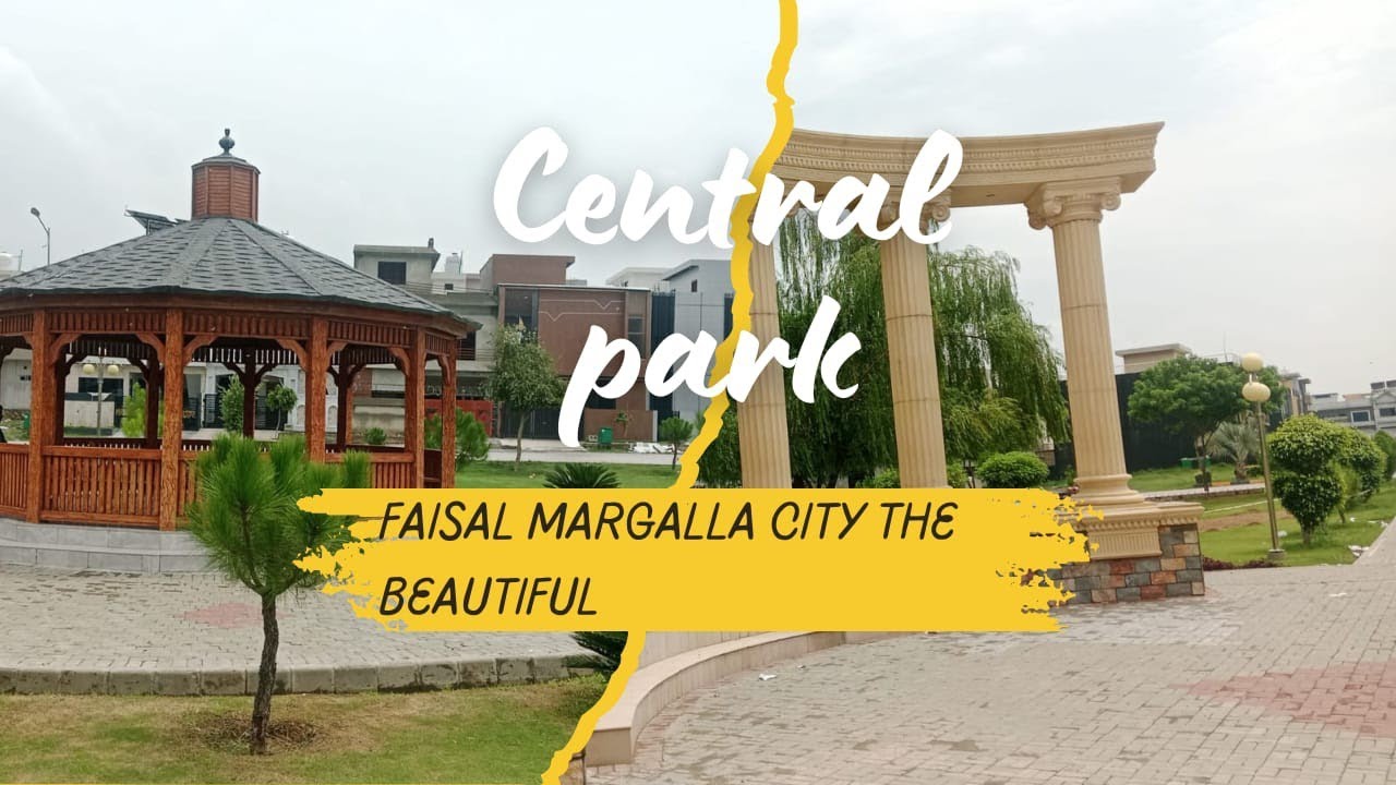 Central Park Faisal Margalla City The Beautiful/Explore with Munawar