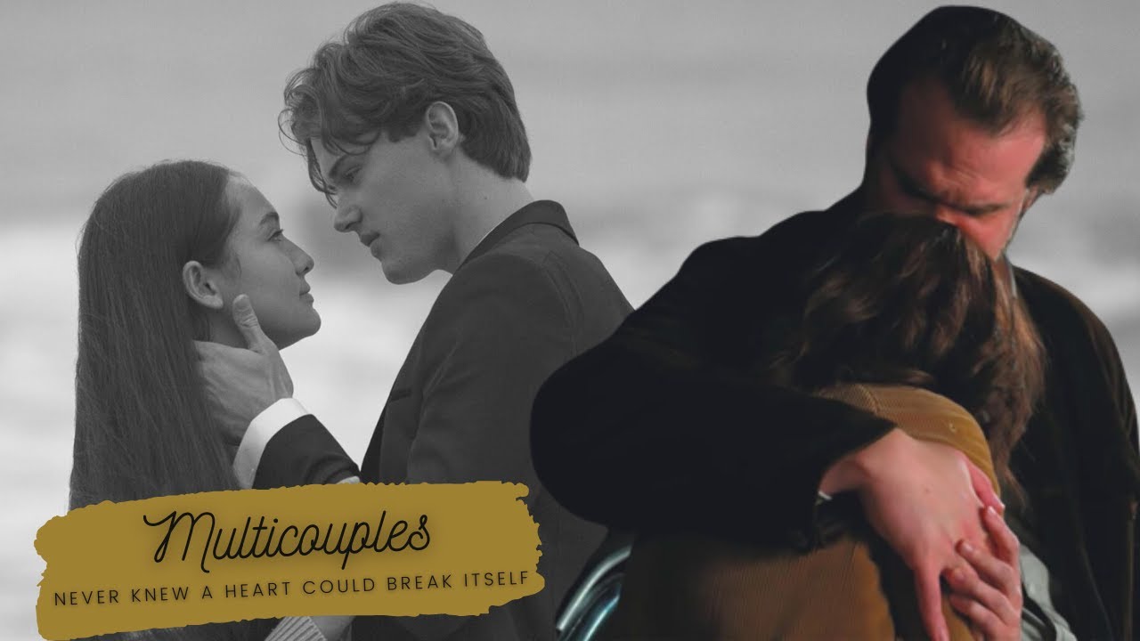 Multicouples - Never Knew a Heart Could Break Itself [YPWV with @ellie0109]