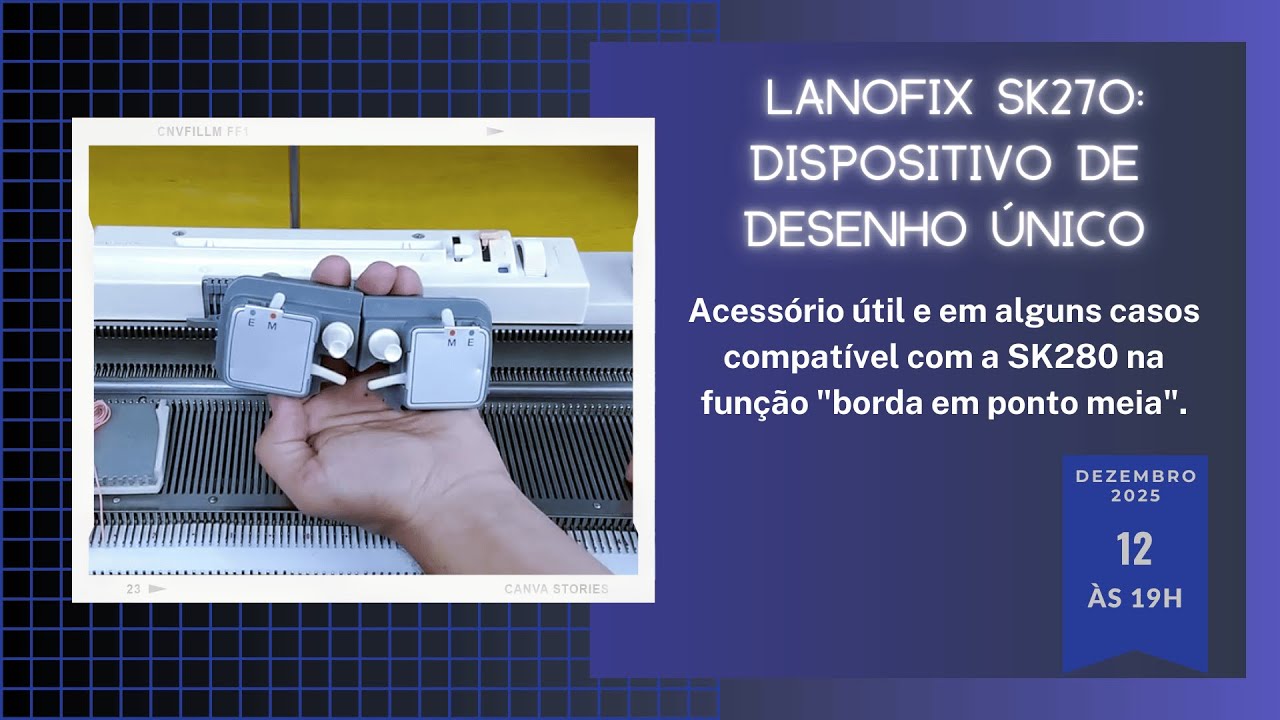 TRICÔ À MÁQUINA | Lanofix SK270 - Dispositivos de Motivo Único (que é unico!)