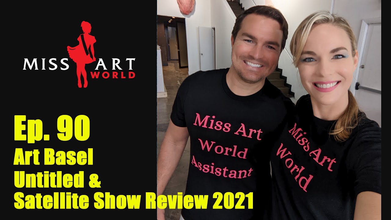Ep. 90 Art Basel 2021, Untitled & Satellite Show Review