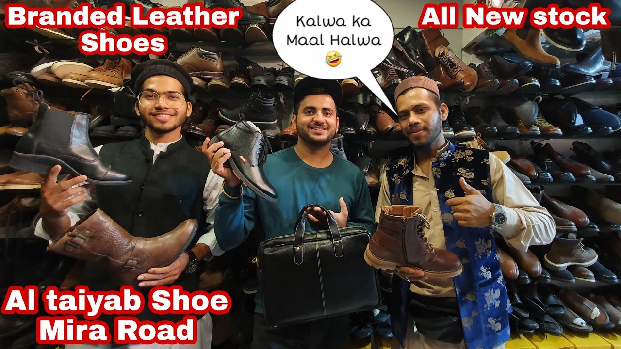 Place to Buy Branded Original Leather Shoes | Altaiyab Shoe Mira Road Mumbai | All New stock |