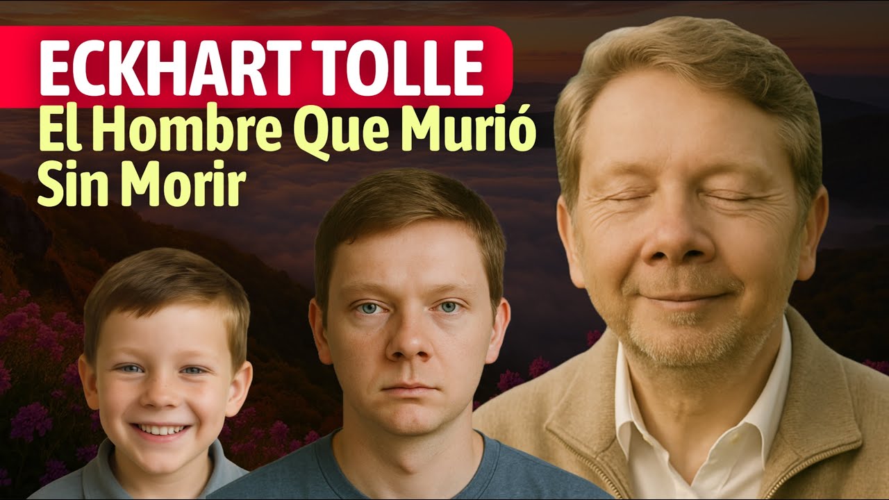 (Biografías) Eckhart Tolle: El Hombre Que Murió Sin Morir y Despertó al Presente