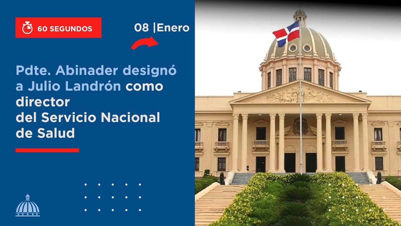 Pdte. Abinader design&oacute; a Julio Landr&oacute;n como director del Servicio Nacional de Salud