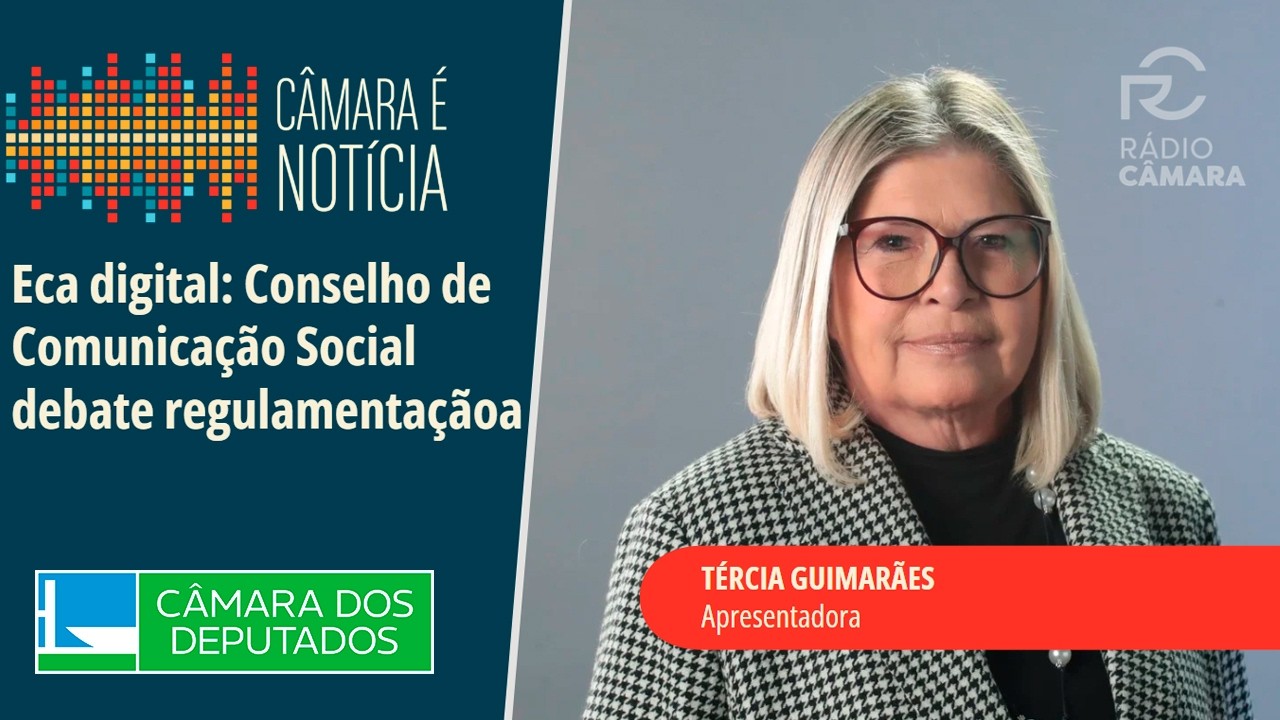 Eca digital: Conselho de Comunicação Social debate regulamentação - 03/03 #câmaraénotícia