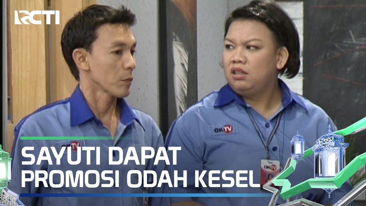 SAYUTI DAPAT PROMOSI, ODAH KESEL - OB