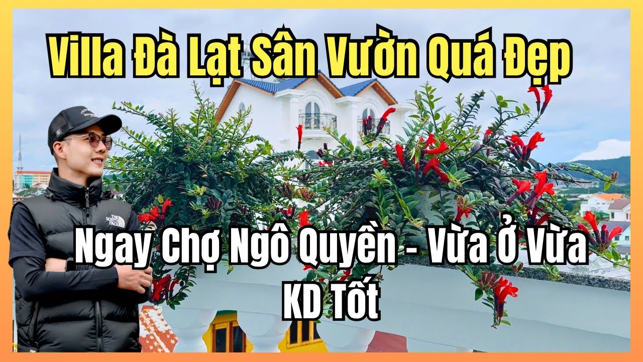 🏡 Villa Sân Vườn Đà Lạt Quá Đẹp, Ngay Chợ Ngô Quyền - Vừa Ở Vừa Kinh Doanh Tốt