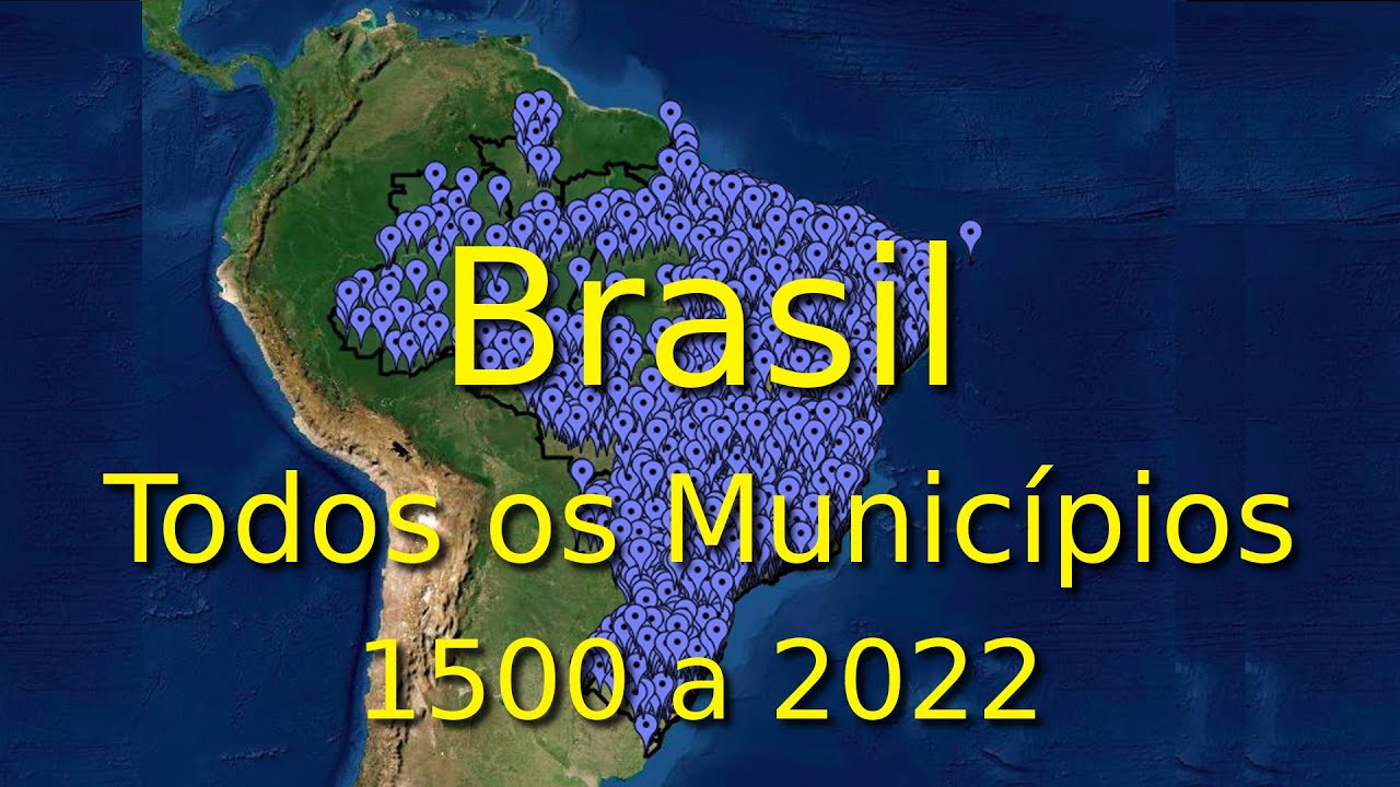 Municípios Brasileiros - 1500 a 2022 - Evolução no mapa do Brasil