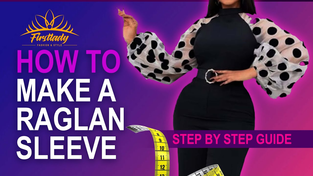 How to Make Raglan Sleeves