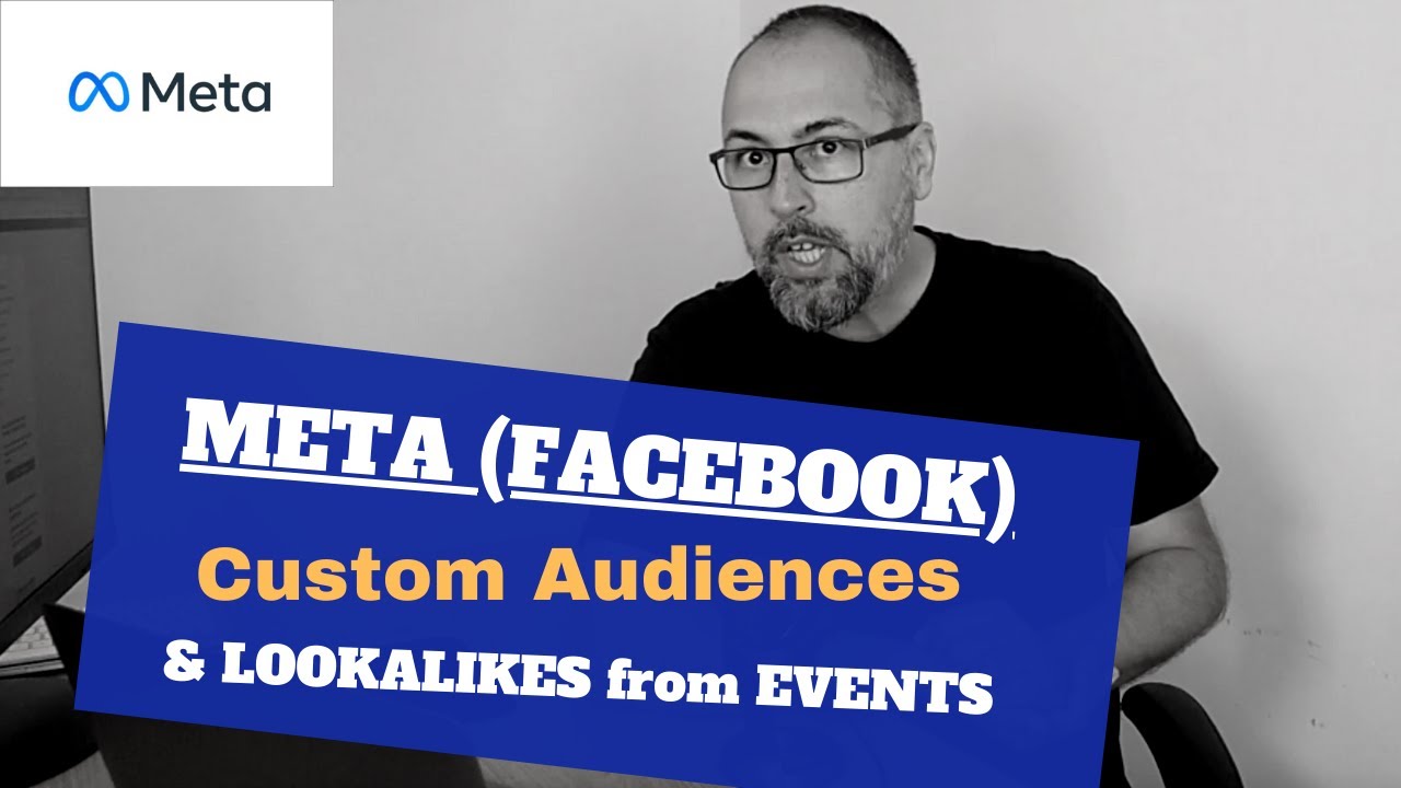 How to create Meta (Facebook) Custom Audiences & Lookalikes based on Events & Parameters