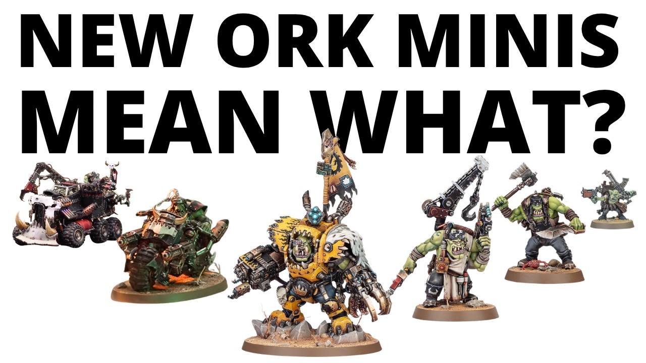 The New Orks Miniature Wave - What do the New Kits Mean for the Ork Codex?