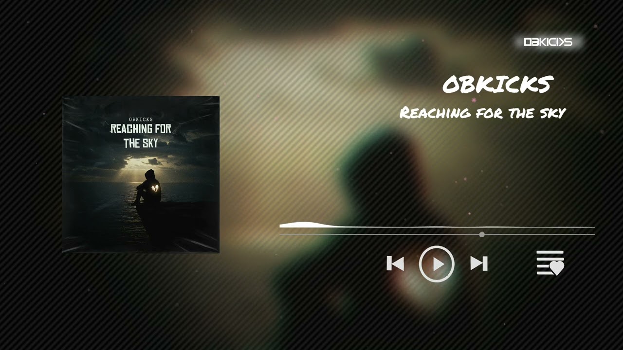 OBKicks - Reaching for the Sky