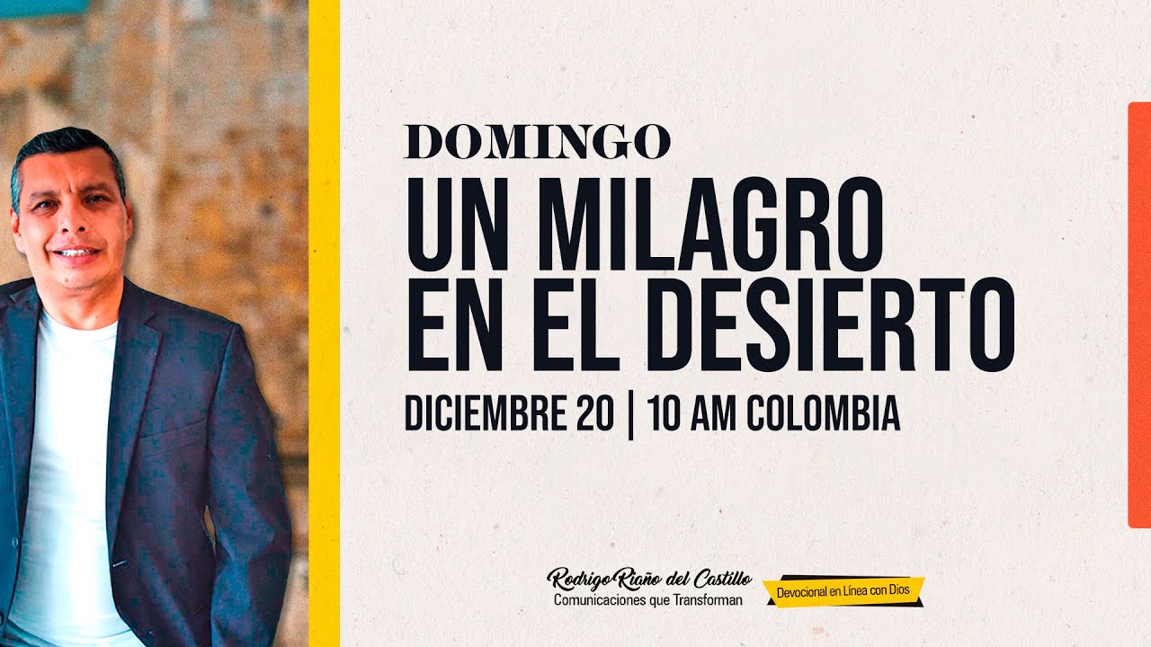UN MILAGRO EN EL DESIERTO/ DOMINGO 20 DE DICIEMBRE / ENCUENTRO DOMINICAL En Línea Con Dios