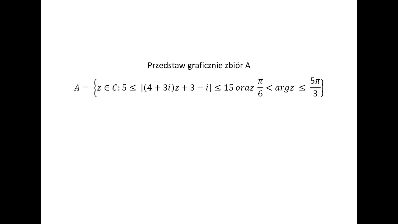 Narysuj podany zbiór liczb zespolonych cz.2 Zbior liczb zespolonych spelniajacych podany warunek