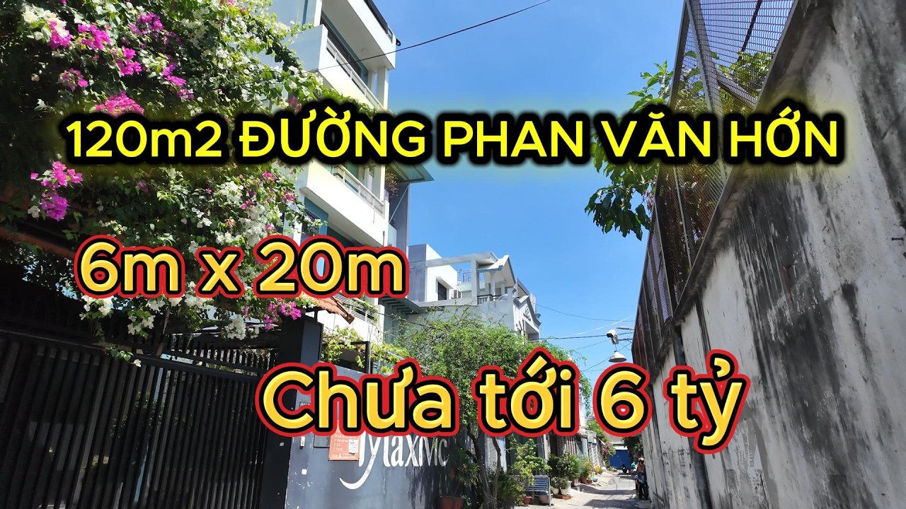 120m2 ĐƯỜNG PHAN VĂN HỚN QUẬN 12 GIÁ CHƯA TỚI 6 TỶ
