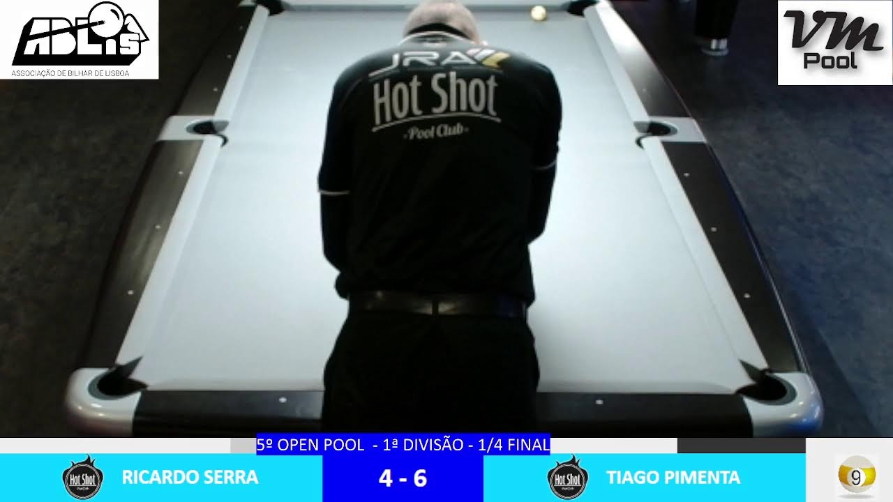 5º OPEN POOL 1ª Divisão - RICARDO SERRA vs TIAGO PIMENTA - 1/4 FINAL
