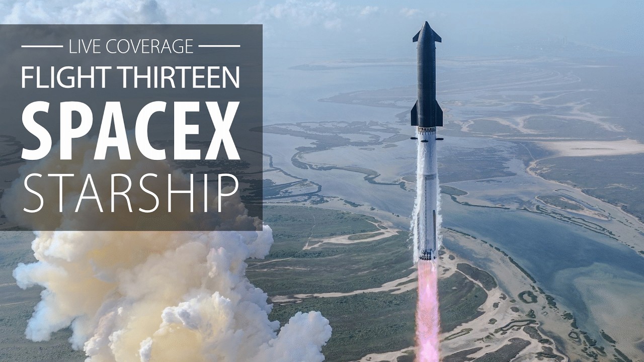 Watch Live: SpaceX Starship launches on 13th test flight