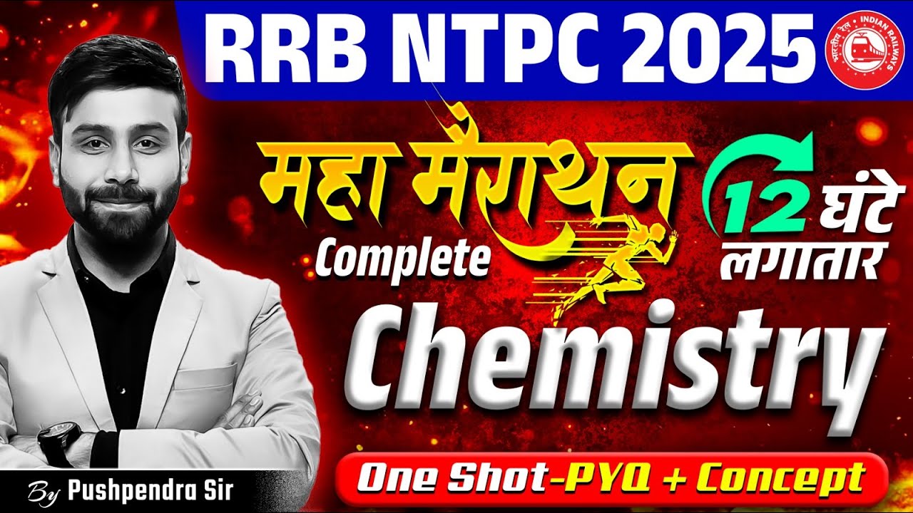 Complete Chemistry One Shot | RRB NTPC 2025 | Chemistry Maha Marathon | Chemistry by Pushpendra Sir