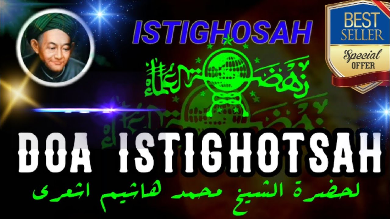 ISTIGHOSAH ISTIMEWA DAN SINGKAT, KH HASYIM ASY'ARI, DI LENGKAPI TEKS TERJEMAH @Muhammad Mastur