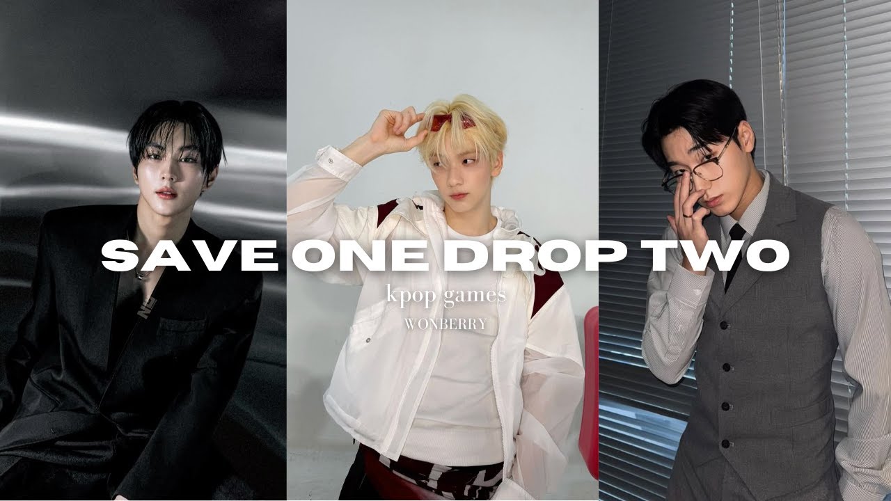 SAVE ONE DROP TWO | Kpop Male Idols | BTS, TXT, ATEEZ, SKZ, ENHYPEN...