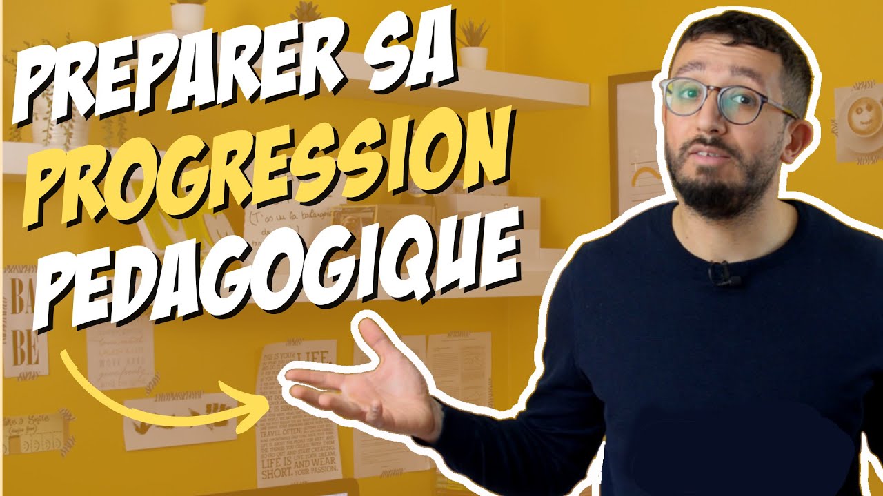 COMMENT faire sa PROGRESSION PÉDAGOGIQUE ?