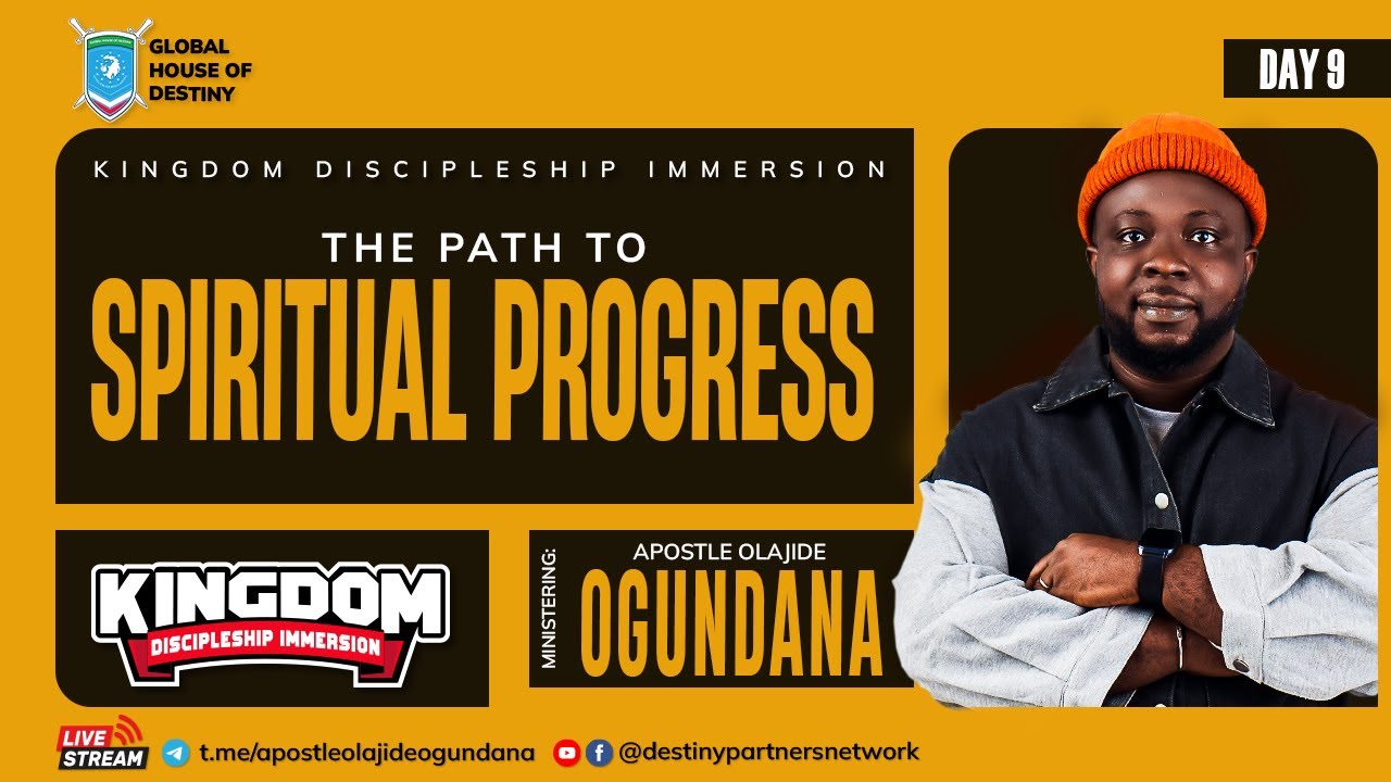 The Path To Spiritual Progress  | KDI - Day 10 | Apostle Olajide Ogundana | August-19th-2025