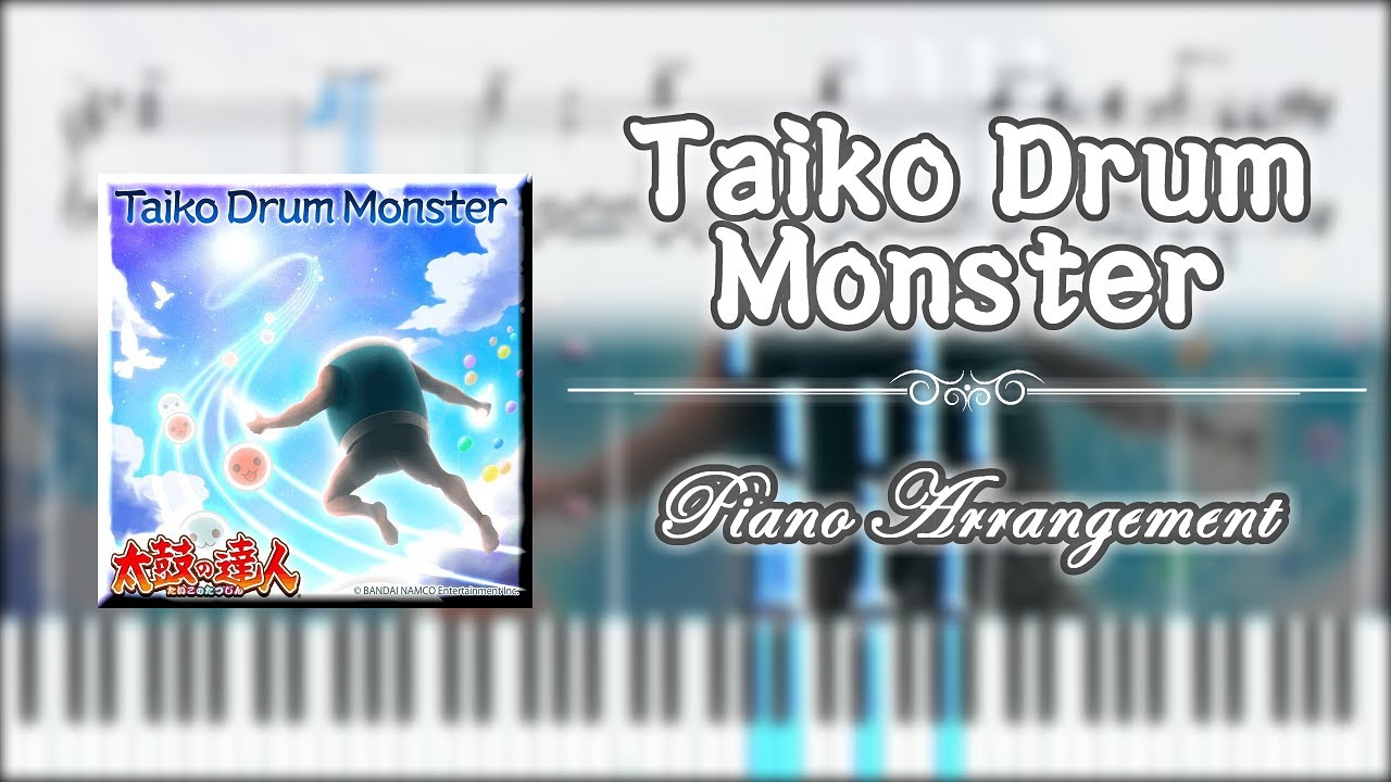 Taiko Drum Monster  【ピアノ楽譜】