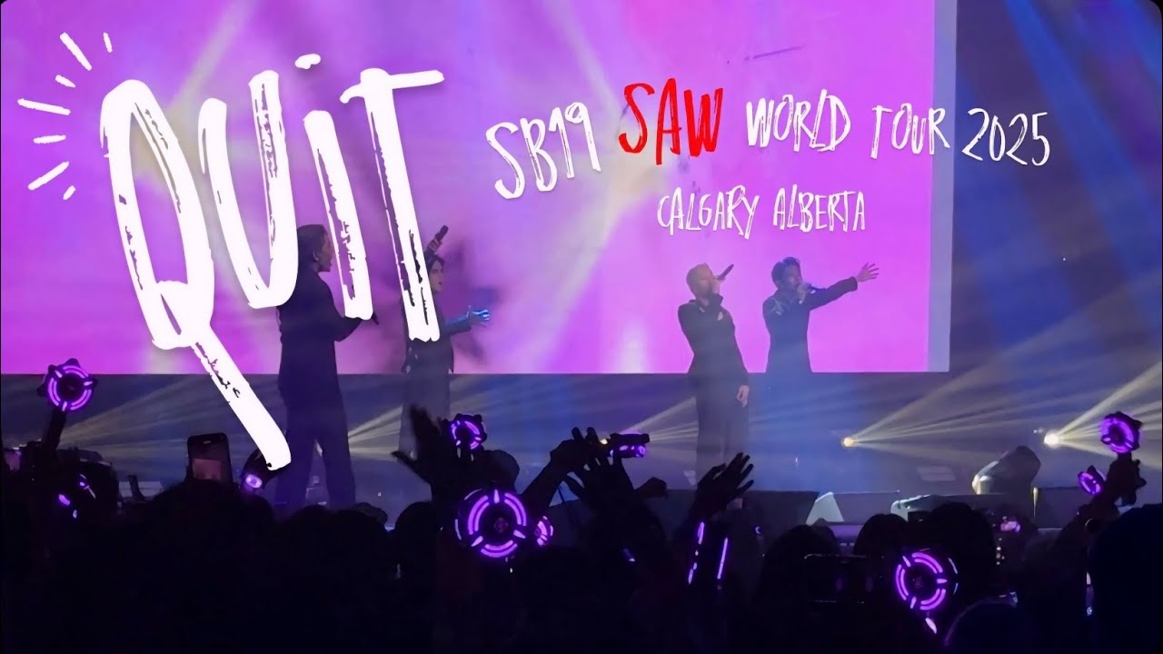SB19 - QUIT | SIMULA AT WAKAS WORLD TOUR IN CALGARY