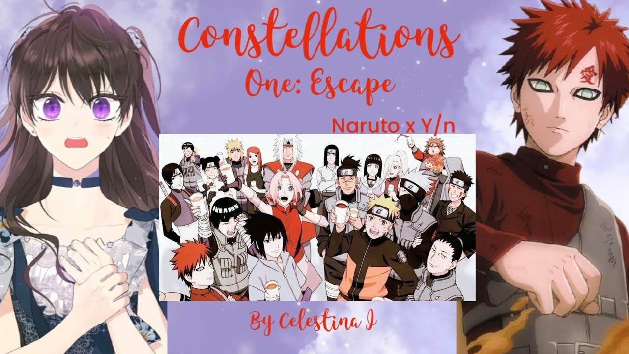 Constellations: Escape (Naruto Shippuden x Y/n) 1