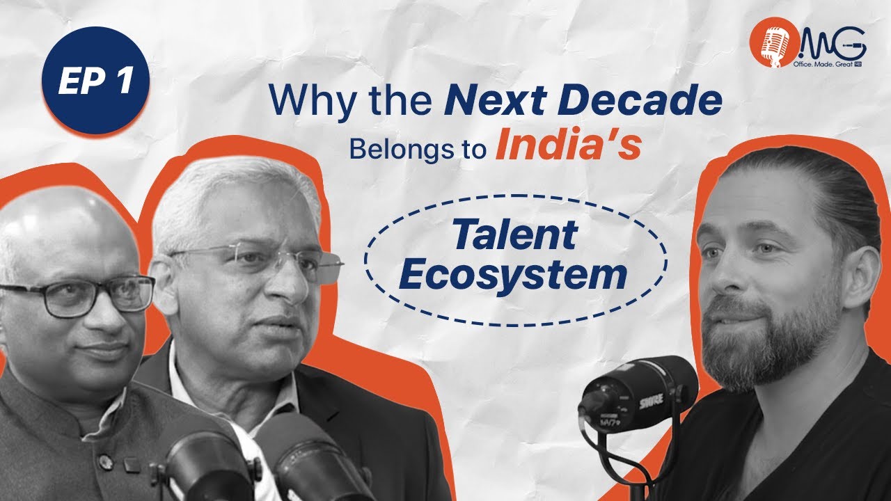 Global Work, Indian Edge: Why the Next Decade Belongs to India’s Talent Ecosystem | OMG Ep 1