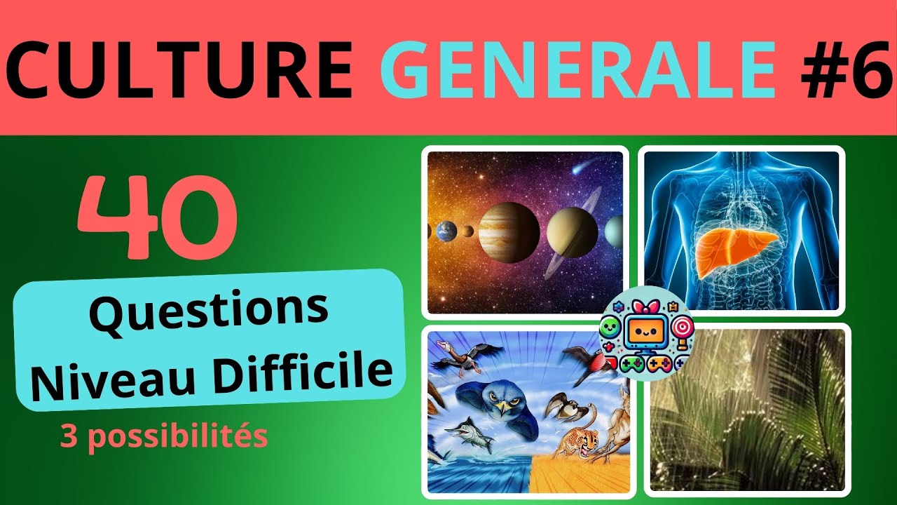 🧠QUIZ de culture GENERALE #6 : 40 questions NIVEAU DIFFICILE - 3 possibilités - 1 bonne réponse