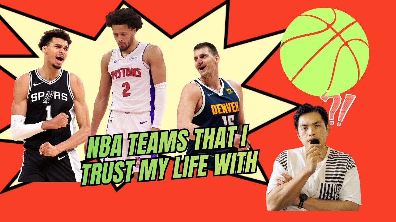 NBA teams i'd trust my life with.