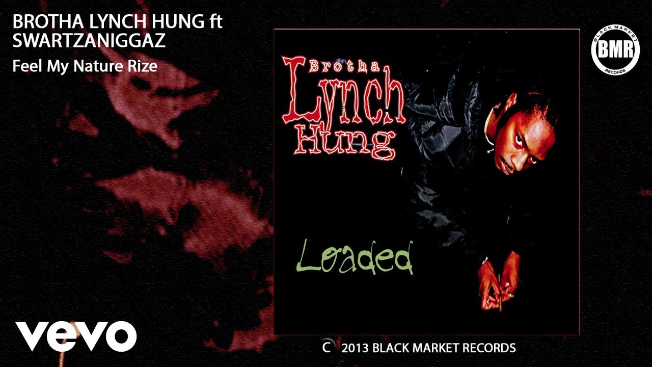 Brotha Lynch Hung - Feel My Nature Rize (Official Audio) ft. Swartzaniggaz