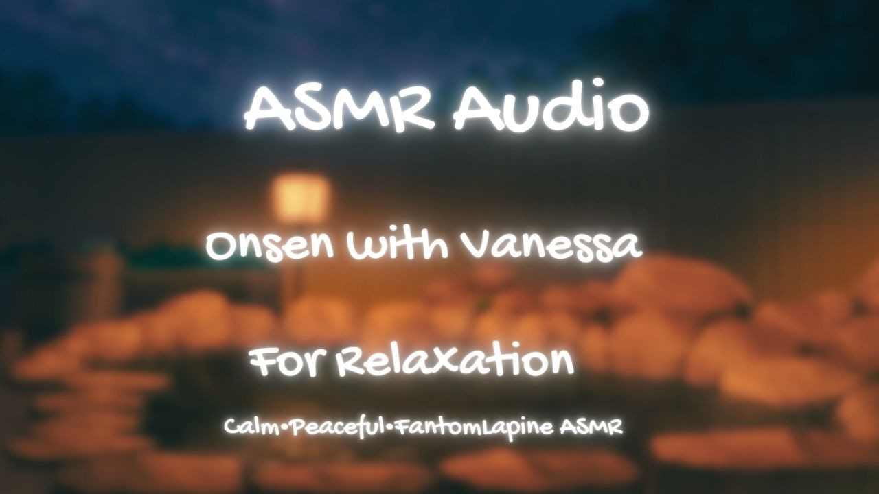 [ASMR] Onsen with Vanessa